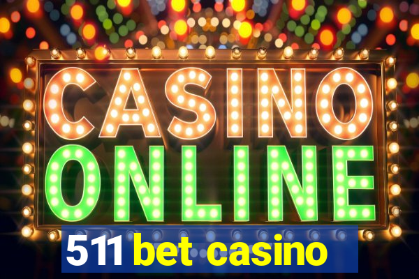 511 bet casino